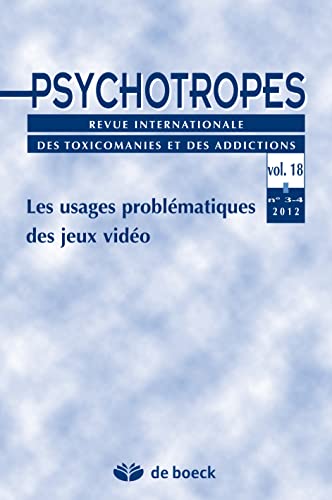 Beispielbild fr Psychotropes, Volume 18 N 3-4/2012 : Les Usages Problmatiques Des Jeux Vido zum Verkauf von RECYCLIVRE