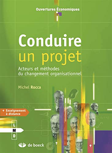 Beispielbild fr Conduire un projet: Acteurs et mthodes du changement organisationnel (2013) zum Verkauf von Ammareal