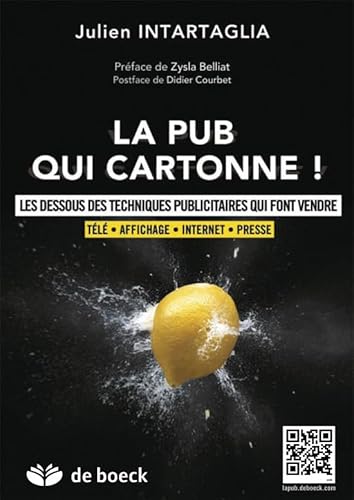 Beispielbild fr La Pub Qui Cartonne ! : Les Dessous Des Techniques Publicitaires Qui Font Vendre : Tl, Affichage, zum Verkauf von RECYCLIVRE
