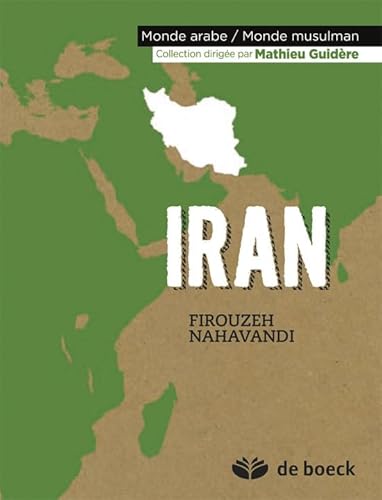 Beispielbild fr Iran Firouzeh Nahavandi and Mathieu Guid re zum Verkauf von LIVREAUTRESORSAS