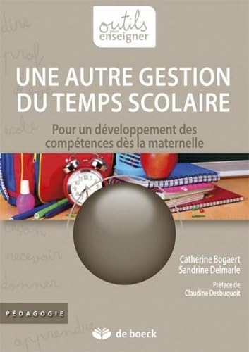 Stock image for Une Autre Gestion Du Temps Scolaire Developpement Des Comptences En Maternelle for sale by RECYCLIVRE