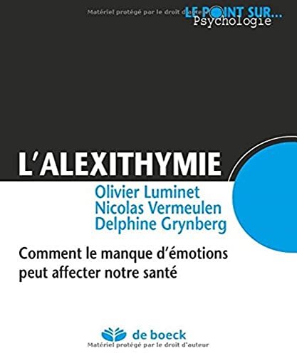 9782804182403: L'alexithymie: Comment le manque d'motions peut affecter notre sant