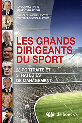 Beispielbild fr Les grands dirigeants du sport: 23 portraits et stratgies de management zum Verkauf von Ammareal