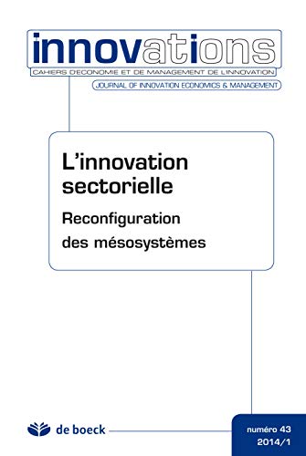 Stock image for Innovations, N 43/2014/1 : L'innovation sectorielle : Reconfiguration des msosystmes for sale by medimops