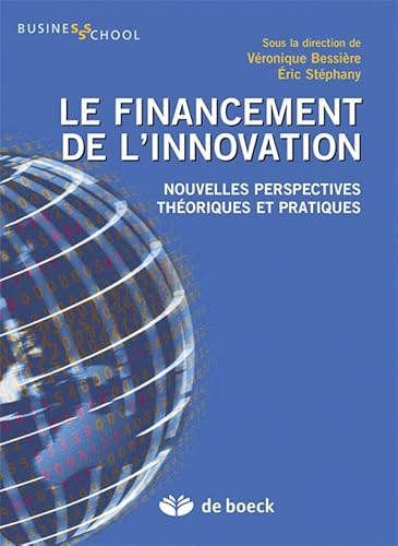 9782804190156: Le financement de l'innovation: Nouvelles perspectives thoriques et pratiques