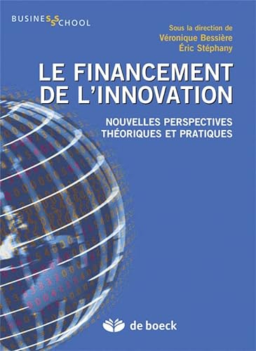 Stock image for Le financement de l'innovation: Nouvelles perspectives thoriques et pratiques for sale by Ammareal