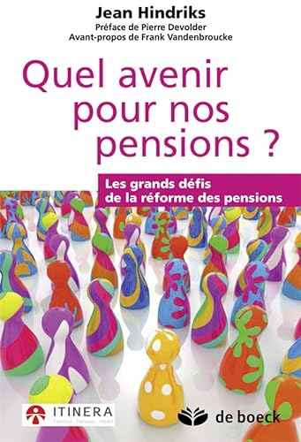 Beispielbild fr Quel avenir pour nos pensions ?: Les grands dfis de la rforme des pensions zum Verkauf von Ammareal