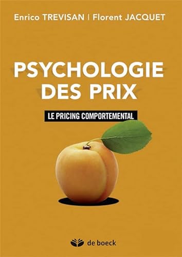 Stock image for Psychologie des prix: Le pricing comportemental [Broch] Jacquet, Florent et Trevisan, Enrico for sale by BIBLIO-NET