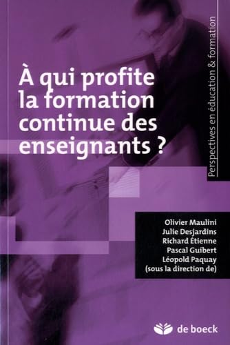 9782804190972: A qui profite la formation continue des enseignants ? (Perspectives en Education & Formation)