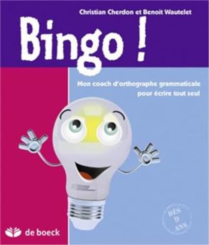 Beispielbild fr Bingo ! : Mon coach d'orthographe grammaticale pour crire tout seul zum Verkauf von Revaluation Books