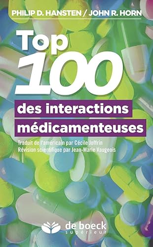 Stock image for Top 100 des interactions m dicamenteuses : Guide de la prise en charge du patient for sale by Le Monde de Kamlia