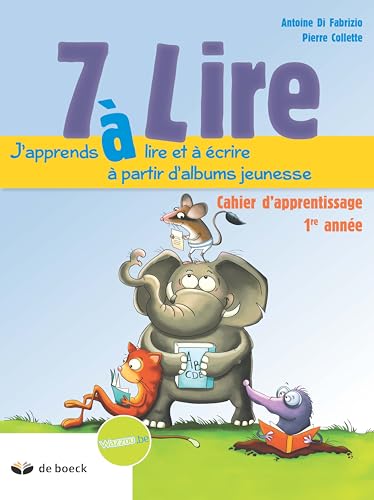 Imagen de stock para 7 � lire: Cahier d'apprentissage 1re ann�e