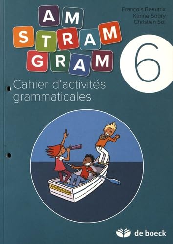 9782804195595: Cahier d'activits grammaticales 6e Am stram gram