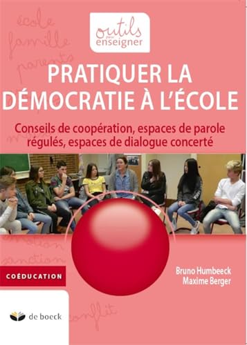 Beispielbild fr PRATIQUER LA DEMOCRATIE A L ECOLE zum Verkauf von Gallix