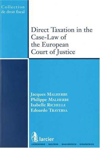 Direct Taxation in the Case-law of the European Court of Jus (9782804400064) by Malherbe, Jacques