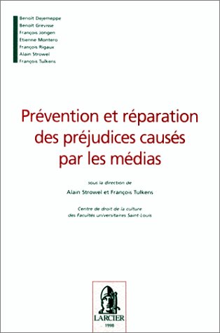 9782804404079: Prevention et reparation des prejudices causes par les medias