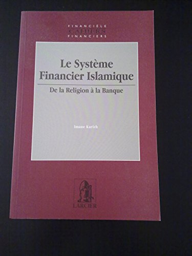 9782804409210: Le systme financier islamique: De la religion  la banque