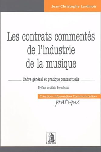 Stock image for Les Contrats Comments De L'industrie De La Musique : Cadre Gnral Et Pratique Contractuelle for sale by RECYCLIVRE