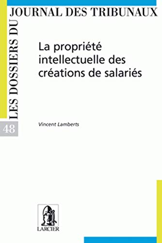 9782804415280: La cration intellectuelle des crations de salaris: CREATIONS DE SALARIES