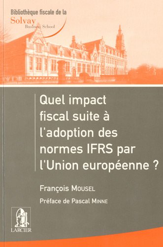 9782804421229: Quel impact fiscal suite  l'adoption des normes IFRS par l'Union europenne ?