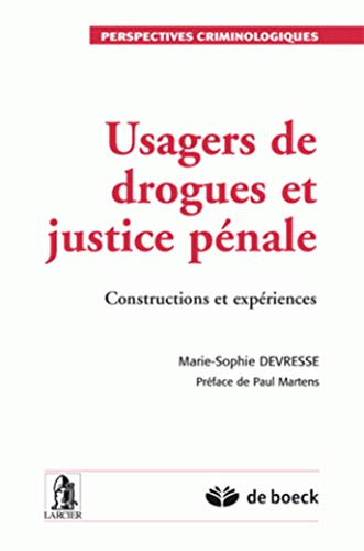 Beispielbild fr Usagers de drogues et justice pnale: Constructions et expriences zum Verkauf von Ammareal