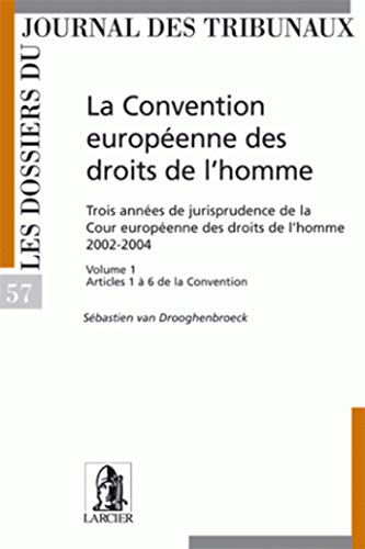 9782804422301: La convention europenne des droits de l'homme 2002-2004 Vol.: 1