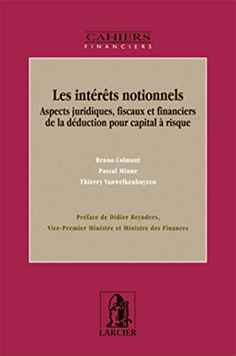 9782804422424: Les intrets notionnels: Aspects juridiques, fiscaux et financiers de la dduction pour capital  rsique