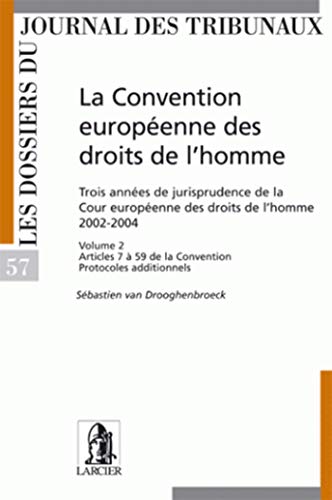 9782804423711: La Convention europenne des droits de l'homme: Trois annes de jurisprudence de la Cour europenne des droits de l'homme 2002-2004 -...