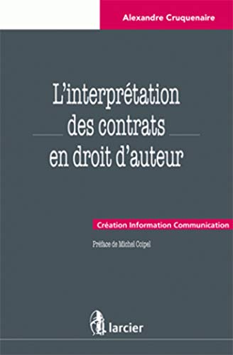 9782804426927: L'interprtation des contrats en droit d'auteur: DROIT D'AUTEUR