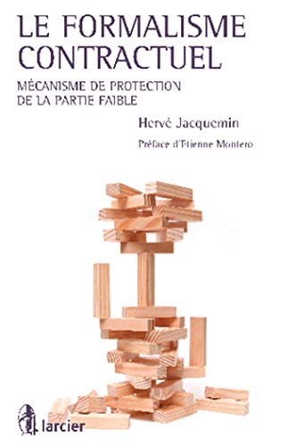 Beispielbild fr Le formalisme contractuel : Mcanisme de protection de la partie faible Jacquemin, Herv zum Verkauf von BIBLIO-NET