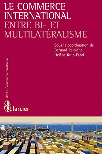 Beispielbild fr Le commerce international entre bi- et multilatralisme zum Verkauf von medimops