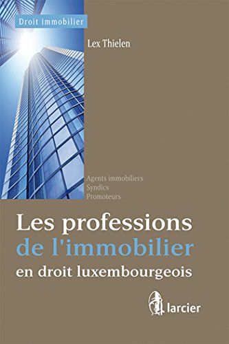 Beispielbild fr Les professions de l`immobilier en droit luxembourgeois zum Verkauf von Buchpark