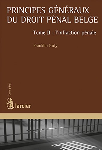 9782804439194: Principes gnraux du droit pnal belge: Tome II - l'infraction pnale