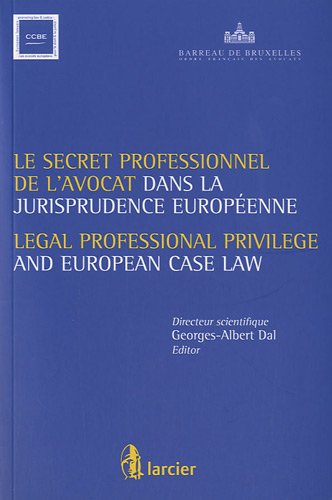 9782804440022: Le secret professionnel de l'avocat dans la jurisprudence europenne