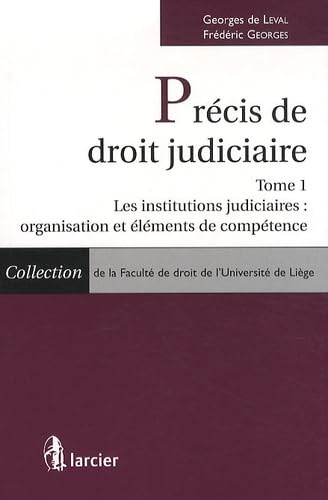 Beispielbild fr Prcis De Droit Judiciaire. Vol. 1. Les Institutions Judiciaires : Organisation Et lments De Comp zum Verkauf von RECYCLIVRE