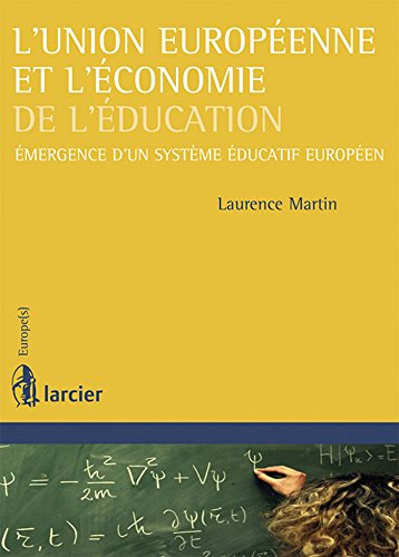 9782804442842: L'union europenne et l'conomie de l'ducation mergence d'un systme ducatif europen