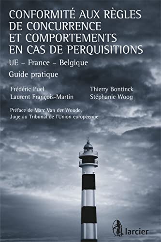 9782804448417: Conformit aux rgles de concurrence et comportements en cas de perquisitions: UE, France, Belgique, guide pratique