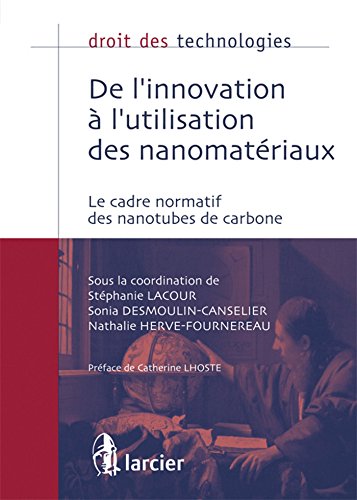 9782804450090: De l'innovation  l'utilisation des nanomatriaux: Le cadre normatif des nanotubes de carbone