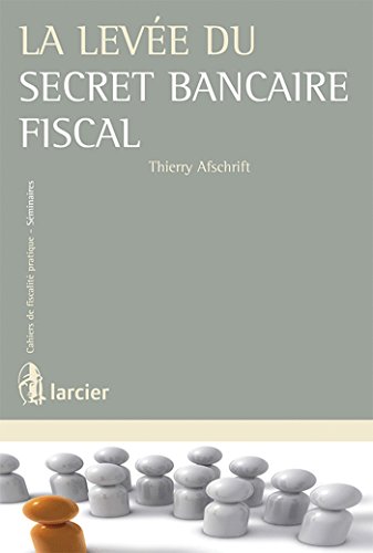 Stock image for La leve du secret bancaire fiscal Afschrift, Thierry for sale by BIBLIO-NET
