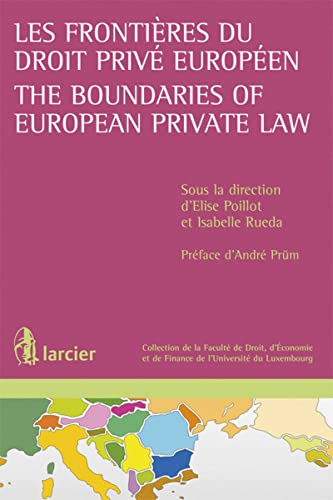 9782804451035: Les frontires du droit priv europen (Collection de la Facult de Droit, d'conomie et de Finance de l'Universit du Luxembourg)