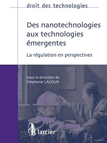 9782804454296: Des nanotechnologies aux technologies mergentes: La rgulation en perspectives