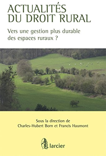Beispielbild fr Actualits Du Droit Rural : Vers Une Gestion Plus Durable Des Espaces Ruraux ? zum Verkauf von RECYCLIVRE