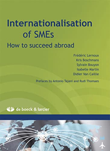 Beispielbild fr Internationalisation of SMEs Boschmans, Kris; Bouyon, Sylvain; Lernoux, Frdric; Martin, Isabelle; Van Caillie, Didier; Tajani, Antonio et Thomaes, Rudi zum Verkauf von BIBLIO-NET