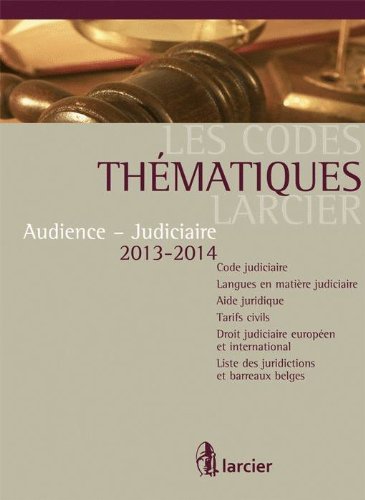 Beispielbild fr Audience-judiciaire 2013-2014 : Code Judiciaire, Langues En Matire Judiciaire, Aide Juridique, Tari zum Verkauf von RECYCLIVRE