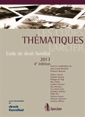 Beispielbild fr Code de droit familial 2013 [Broch] Renchon, Jean-Louis; Reusens, Florence et Collectif zum Verkauf von BIBLIO-NET