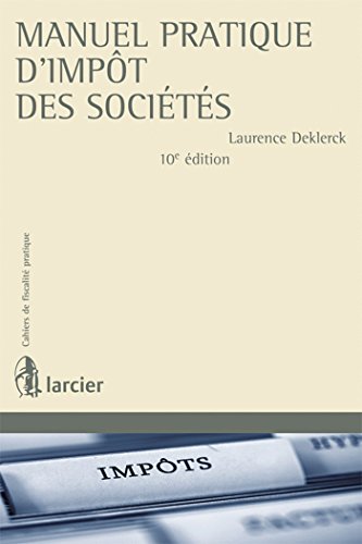 Stock image for Manuel pratique d'impt des socits Deklerck, Laurence for sale by BIBLIO-NET