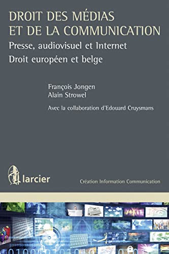 Stock image for Droit des mdias et de la communication [Broch] Jongen, Franois; Strowel, Alain et Cruysmans, Edouard for sale by BIBLIO-NET