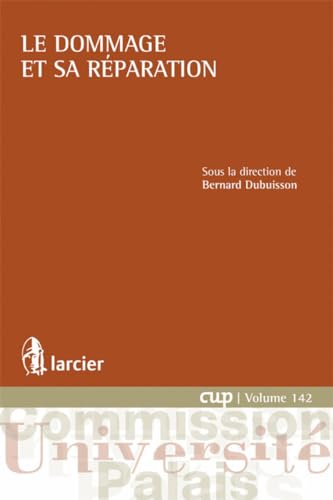 Stock image for Le Dommage et sa rparation [Broch] Dubuisson, Bernard (dir) for sale by BIBLIO-NET
