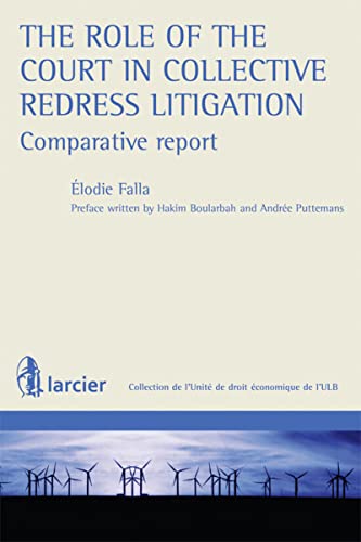9782804462802: The Role of the Court in Collective Redress Litigation : Comparative Report