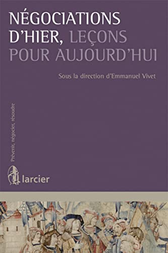 Stock image for Ngociations d'hier, leons pour aujourd'hui [Broch] Vivet, Emmanuel for sale by BIBLIO-NET
